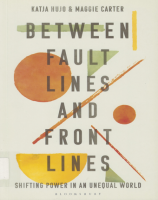 Between Fault Lines and Front Lines: Shifting Power in an Unequal World 1st Edition