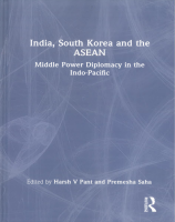 India, South Korea and the ASEAN: Middle Power Diplomacy in the Indo-Pacific