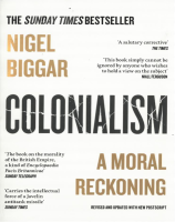 Colonialism: A Moral Reckoning