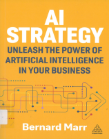 AI Strategy: Unleash the Power of Artificial Intelligence in Your Business