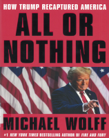 All or Nothing: How Trump Recaptured America