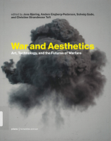 War And Aesthetics: Art, Technology and the Futures of Warfare