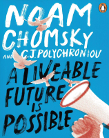 A Liveable Future is Possible: Confronting the Threats to Our Survival