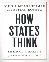 How States Think: The Rationality of Foreign Policy