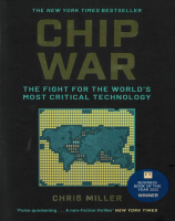 Chip War: The Fight for the World's Most Critical Technology 