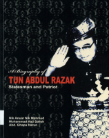 A Biography of Tun Abdul Razak: Statesman and Patriot